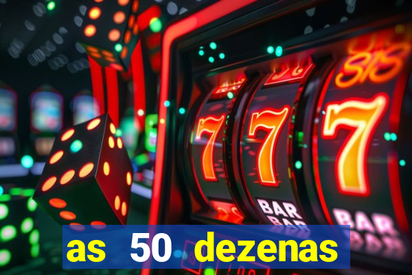 as 50 dezenas melhores de 20 pontos